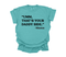 Mama's Words of Wisdom:  Adult - " Umm, that's your daddy side " ( Comfort Colors T-shirt )